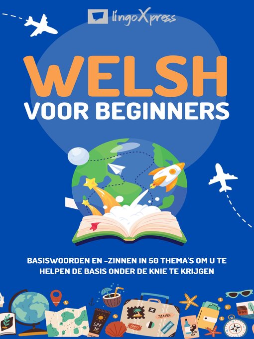 Title details for Welsh voor beginners by lingoXpress - Available